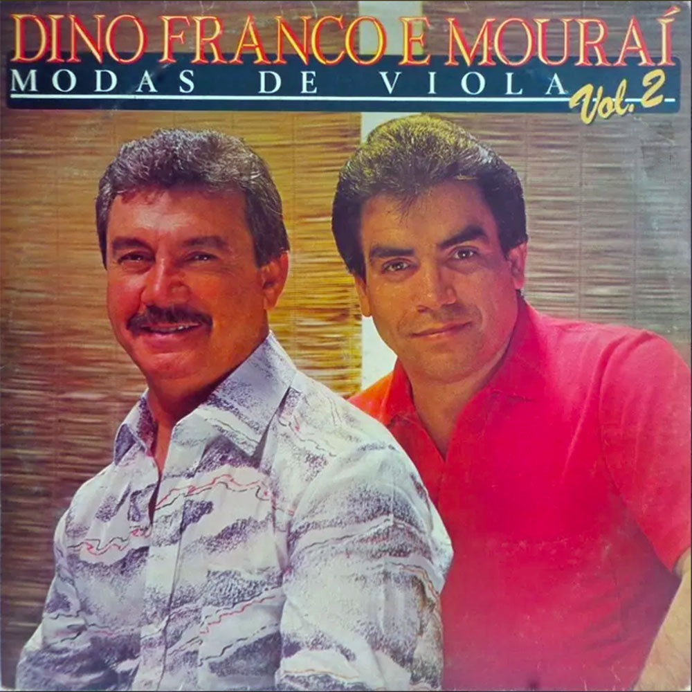 Dino Franco e Mouraí - Modas de Viola Volume 2